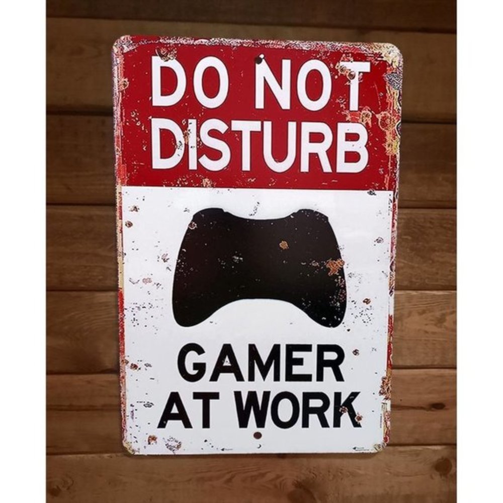 Do Not Disturb Gamer At Work Video Games‎ 8x12 Metal Wall Sign Poster